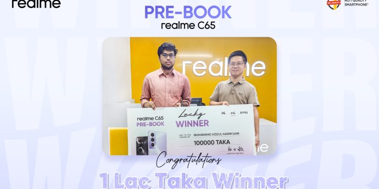 রিয়েলমি সি৬৫ প্রি-বুকিং ক্যাম্পেইন বিজয়ী পেলেন ১ লাখ টাকার পুরস্কার