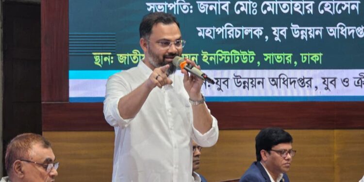 দক্ষ যুবসমাজ গড়তে সরকার বদ্ধপরিকর– যুব ও ক্রীড়া প্রতিমন্ত্রী